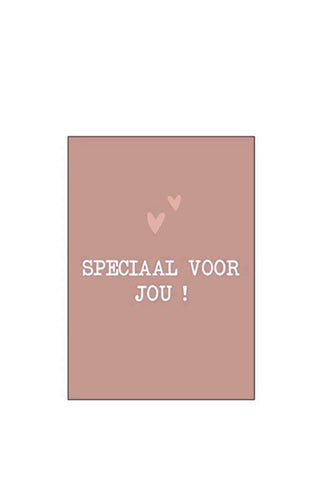 SPECIAAL VOOR JOU! (IN ROSE DUST) - ANSICHTKAART