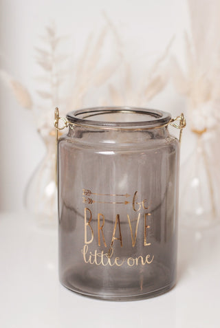 BE BRAVE LITTLE ONE - TEALIGHT HOLDER LARGE